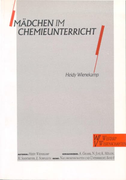 Mädchen im Chemieunterricht: Unbewusstes Lehrerverhalten und rollenspezifische Einstellungen als Ursache für das Desinteresse und die schlechteren ... und Unterricht - Didaktik im Gespräch) Business, Finance & Career