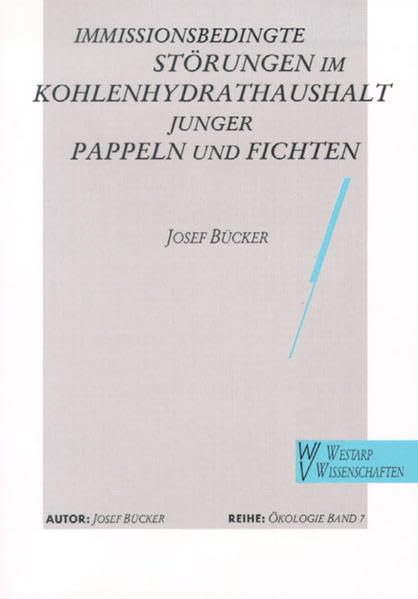 STÖRUNGEN V. PAPPELN, STÖRUNGEN IM KOHLENHYDRATHAU (Ökologie /Conference Papers / Tagungsberichte) book