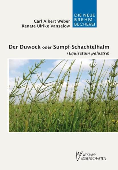 Der Duwock oder Sumpf-Schachtelhalm (Equisetum palustre): Strategien zur Verdrängung der Giftpflanze auf Wiesen und Weiden Mathematics