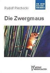Die Zwergmaus: Micromys minutus Pallas Pets