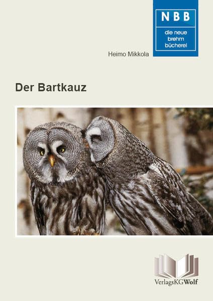 BARTKAUZ STRIX NEBULOSA (Die Neue Brehm-Bücherei: Zoologische, botanische und paläontologische Monografien) Law