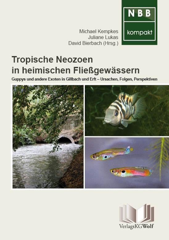 Tropische Neozoen in heimischen Fließgewässern: Guppys und andere Exoten in Gillbach und Erft - Ursachen, Folgen, Perspektiven (NBB kompakt) Pets