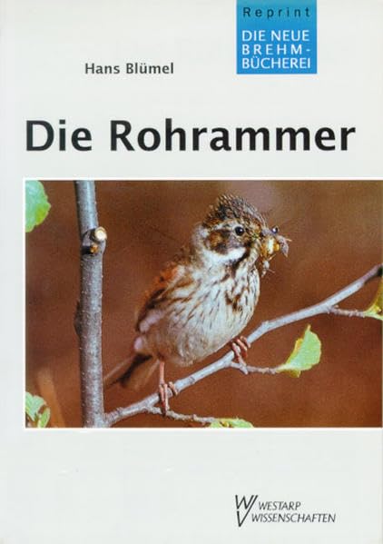 ROHRAMMER EMBERIZA SCHOENICLUS (Die Neue Brehm-Bücherei: Zoologische, botanische und paläontologische Monografien) Law