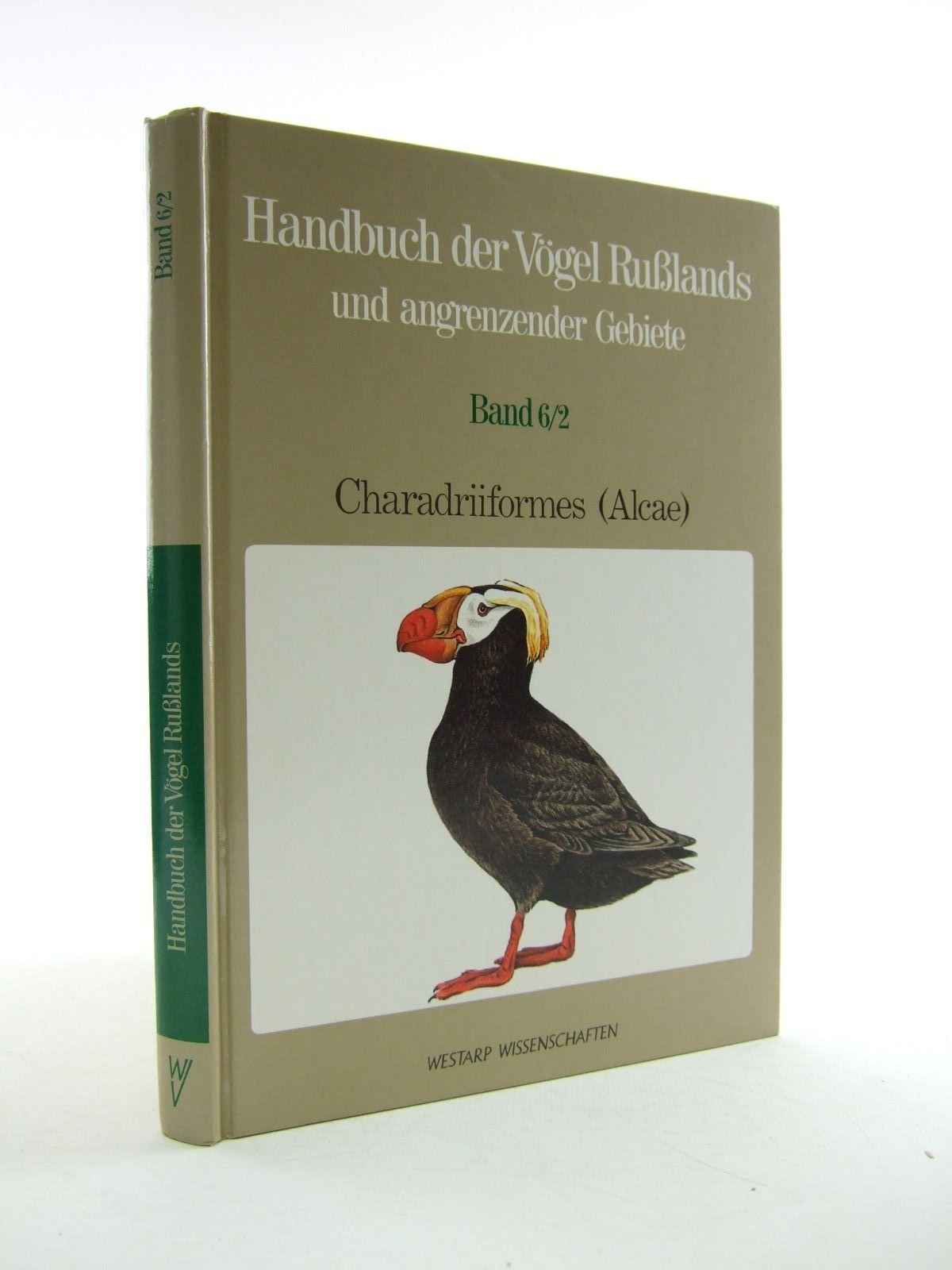 Handbuch der Vögel Russlands und angrenzender Gebiete: Handbuch der Vögel der Sowjetunion, in 10 Bdn., Bd.6/2, Charadriiformes, Alcae: Band 6/2: Charadriiformes (Alcae) Law