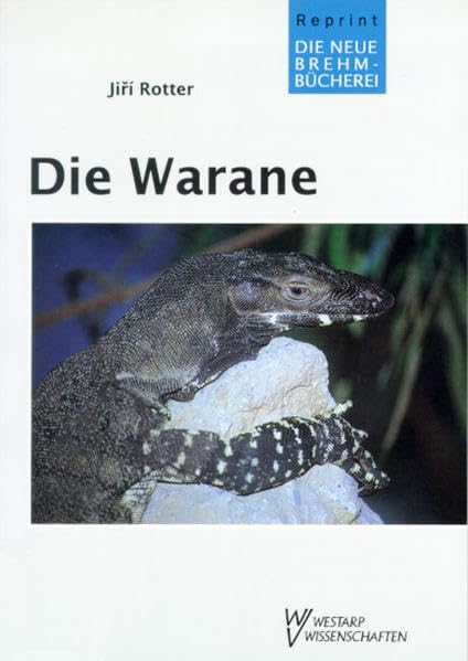 WARANE VARANIDAE (Die Neue Brehm-Bücherei: Zoologische, botanische und paläontologische Monografien) Law