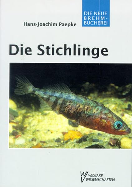 Die Stichlinge: Gaterosteidae Natural Sciences