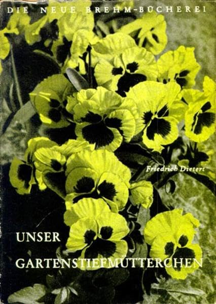 Unser Gartenstiefmütterchen (Die Neue Brehm-Bücherei: Zoologische, botanische und paläontologische Monografien) Natural Sciences