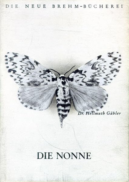 Die Nonne (Die Neue Brehm-Bücherei: Zoologische, botanische und paläontologische Monografien) Garden & Plants