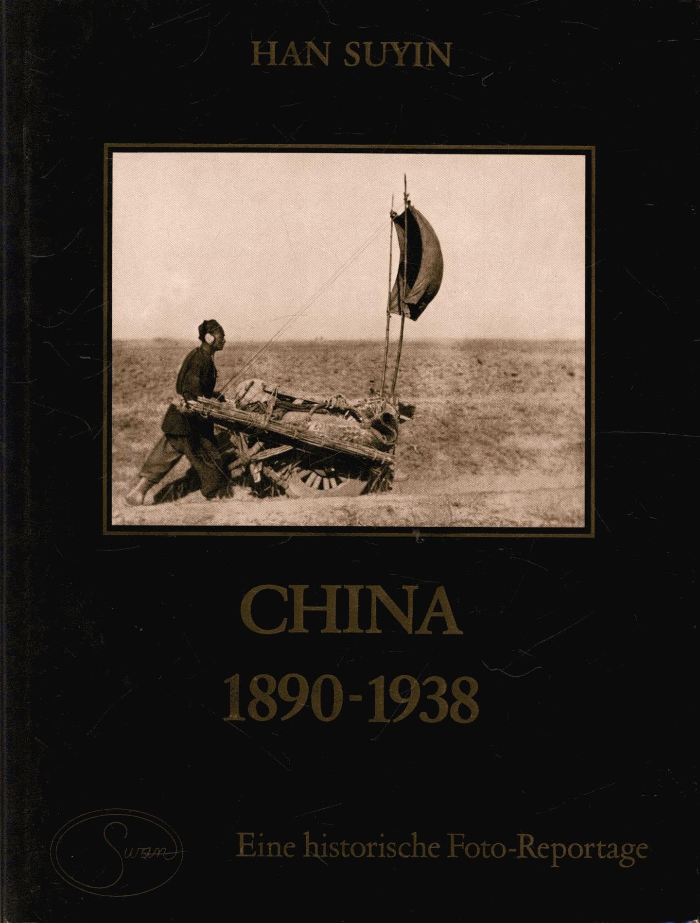 China 1890-1938: Eine historische Foto-Reportage Art & Literature
