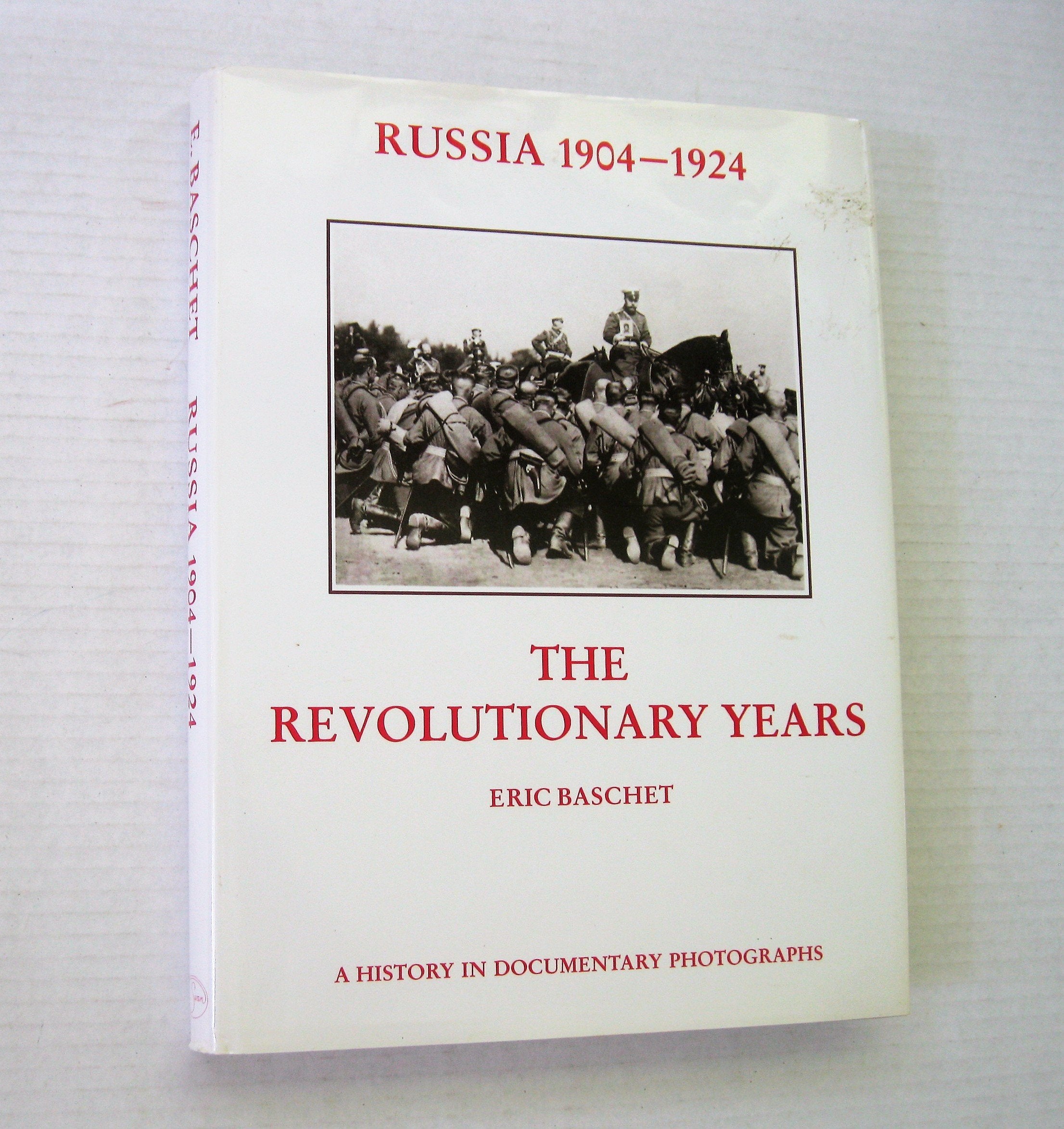 Russia 1904-1924: The Revolutionary Years (A History in Documentary Photographs) Books
