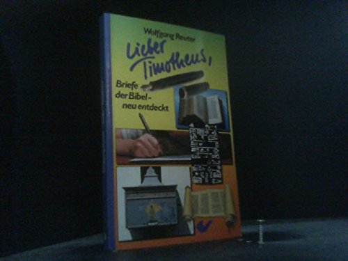 Lieber Timotheus: Die Briefe der Bibel neu entdecken Essays & Short Stories