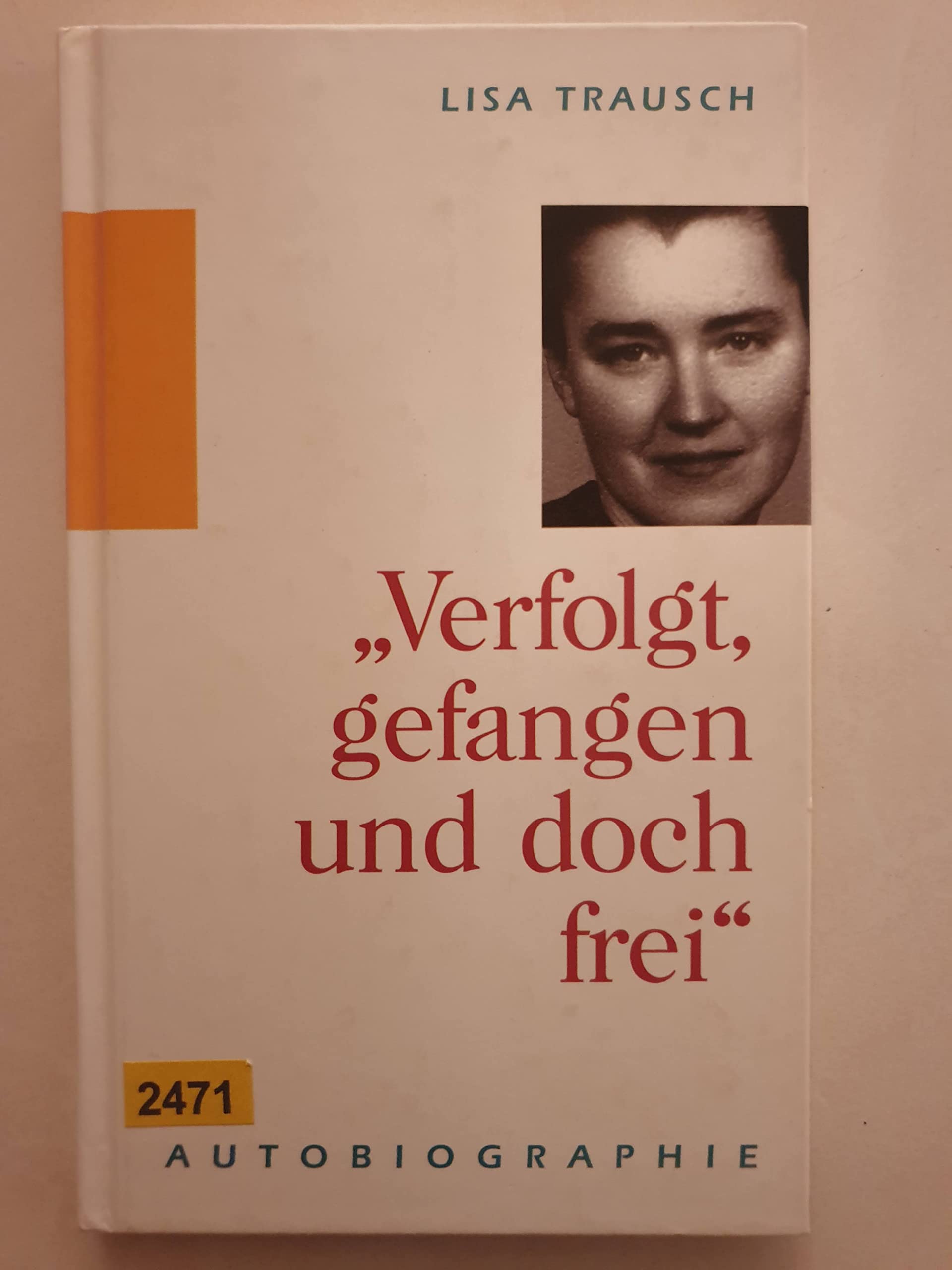 Verfolgt, gefangen und doch frei Books