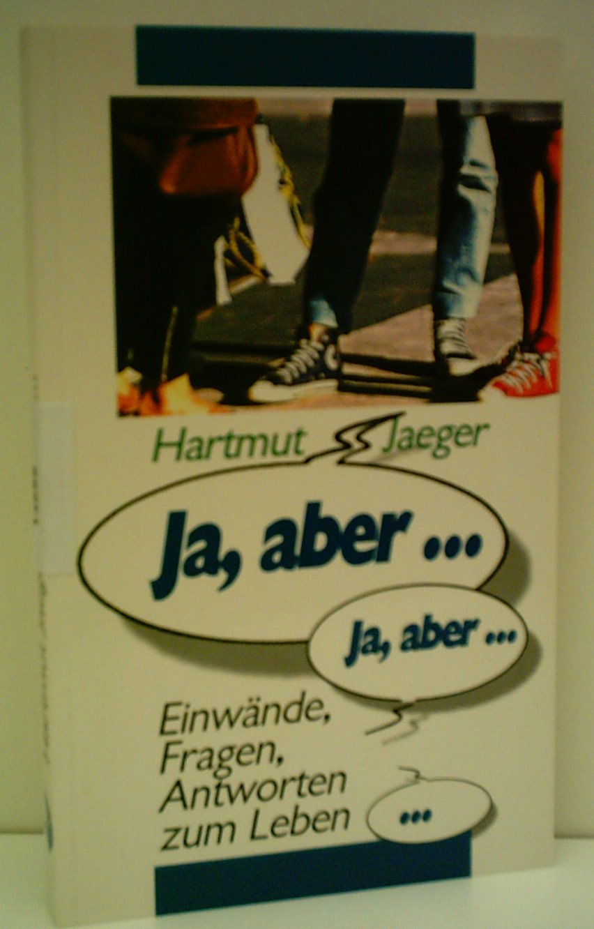 Ja, aber... Einwände, Fragen, Antworten zum Leben Books