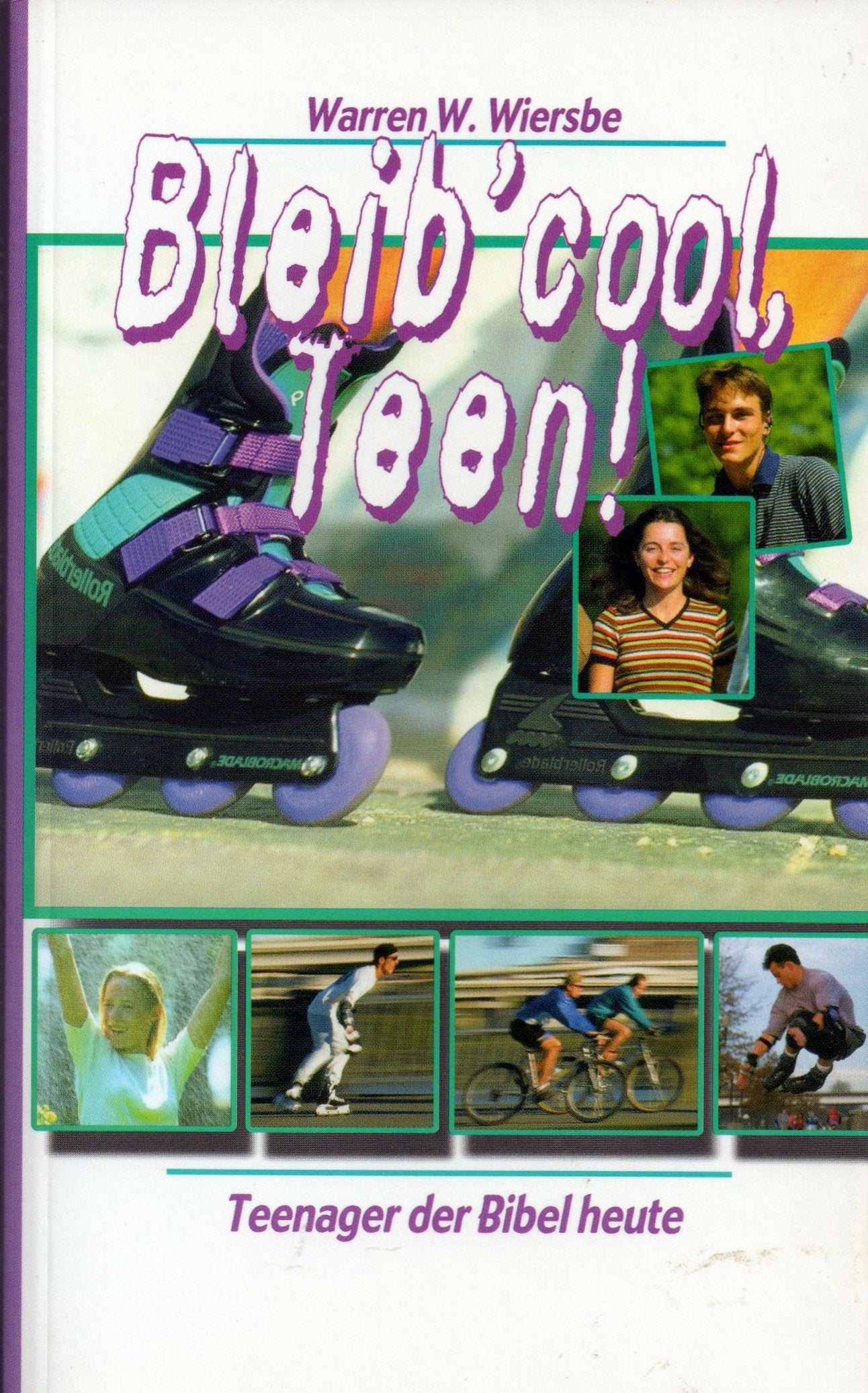 Bleib cool Teen!: Teenager der Bibel heute Psychology