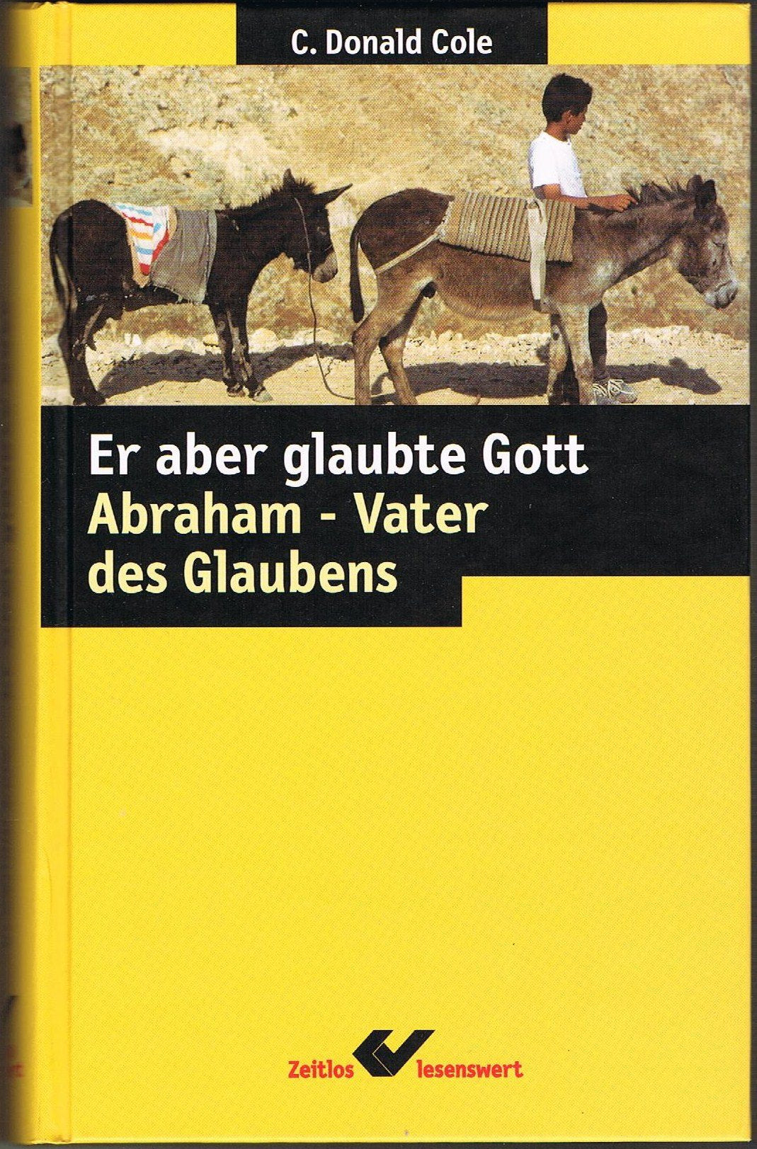 Er aber glaubte Gott. Abraham - Vater des Glaubens Religion & Esotericism