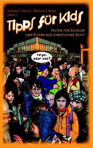 Tipps für Kids: Hilfen für Schüler und Eltern aus christlicher Sicht Psychology