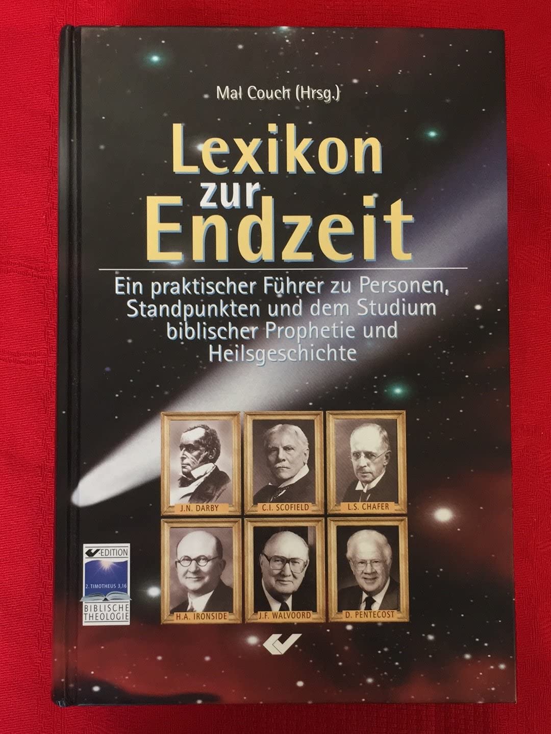 Lexikon zur Endzeit: Ein praktischer Führer zu Personen, Standpunkten und dem Studium biblischer Prophetie Arts & Music