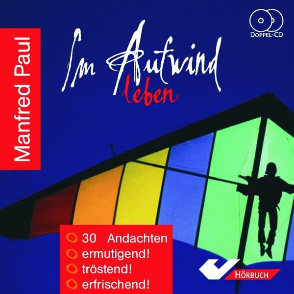 Im Aufwind leben: 30 Andachten. ermutigend, tröstend erfrischend. Gelesen vom Autor Religion & Esotericism