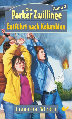 Entführt in Kolumbien: Die Parker Zwillinge Novels & Short Stories