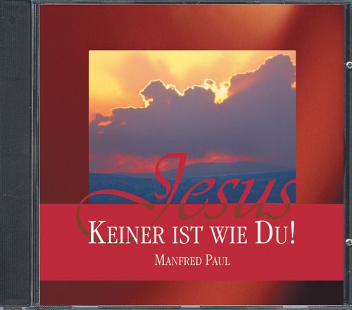 Jesus - keiner ist wie du!: Hörbuch Religion & Esotericism