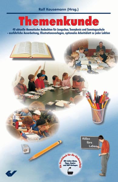 Themenkunde: 40 aktuelle Andachten für Jungschar, Teenykreis und Sonntagsschule Religion & Esotericism