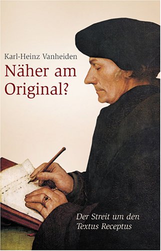 Näher am Original?: Der Streit um den Textus Receptus Religion & Esotericism