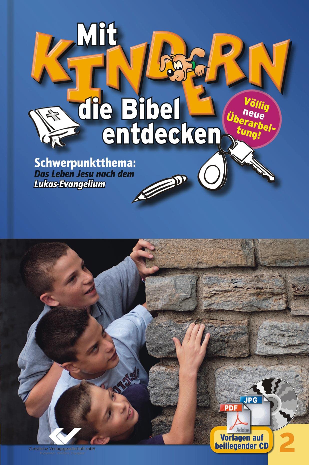 Mit Kindern die Bibel entdecken Bd. 2: Schwerpunktthema: Das Leben Jesu nach dem Lukas-Evangelium Religion & Esotericism