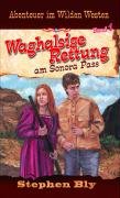 Abenteuer im Wilden Westen, Bd. 1: Waghalsige Rettung am Sonora Pass Fantasy & Sci-Fi