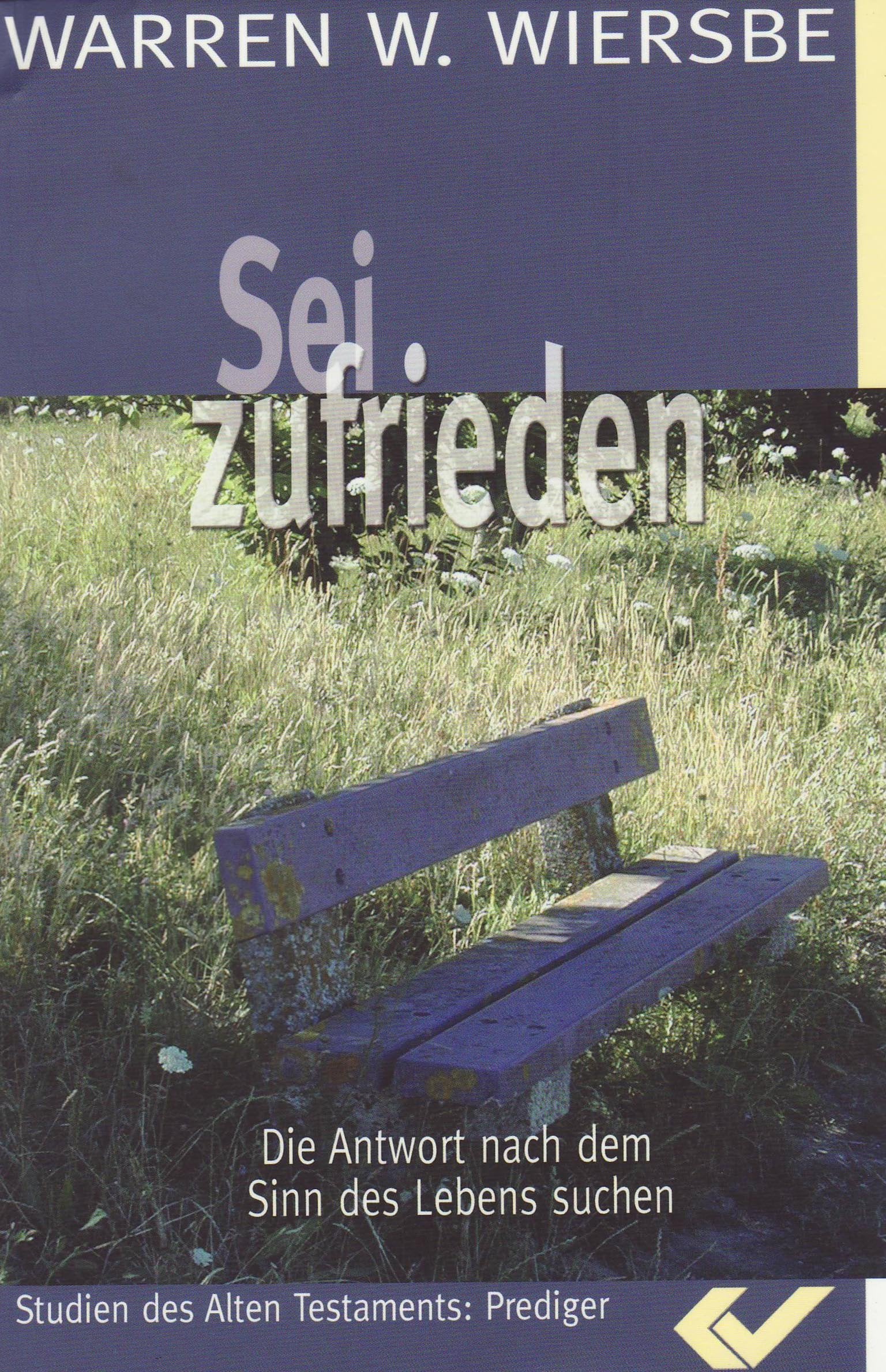 Sei zufrieden (Prediger): Die Antwort nach dem Sinn des Lebens suchen Books