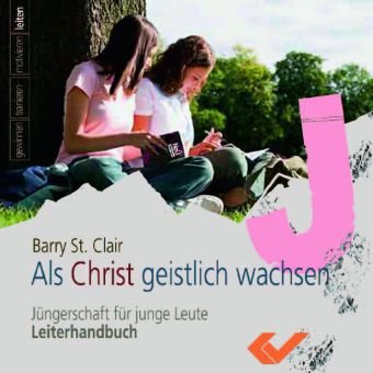 Als Christ geistlich wachsen, 1 CD-ROM: Jüngerschaft für junge Leute, Leiterhandbuch Books