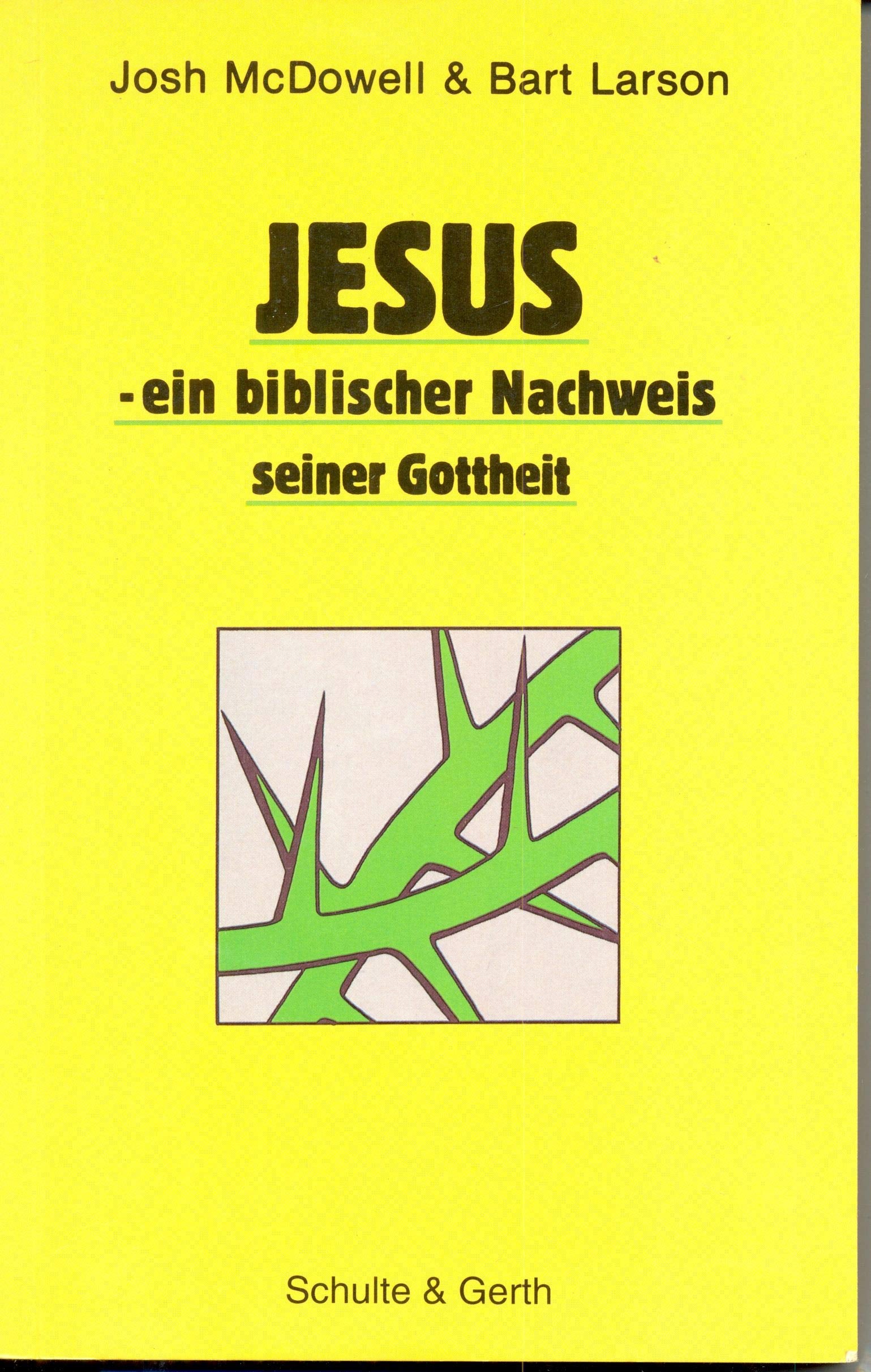 Jesus. ein biblischer Nachweis seiner Gottheit (Schulte & Gerth) Books