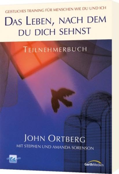 Der Kurs: Das Leben, nach dem du dich sehnst: Teilnehmerbuch Religion & Esotericism