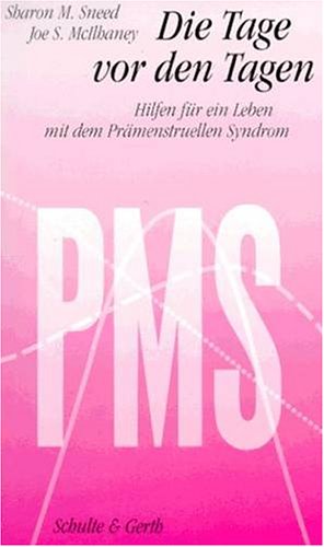 PMS - die Tage vor den Tagen: Hilfen für ein Leben mit dem Prämenstruellen Syndrom Books