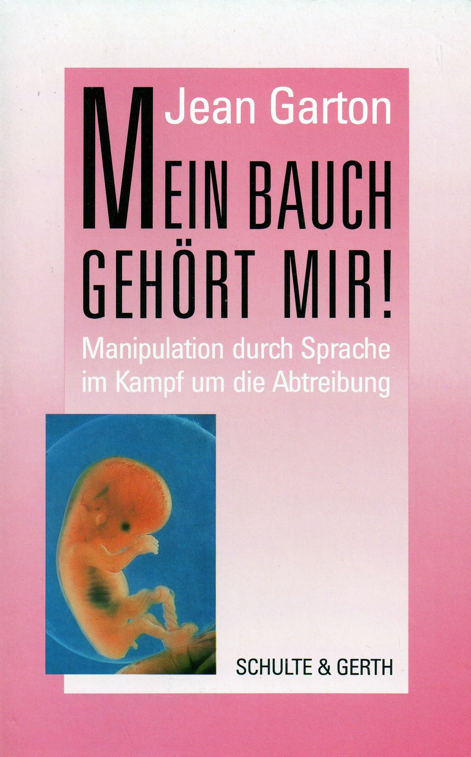 Mein Bauch gehört mir!: Manipulation durch Sprache im Kampf um die Abtreibung Film, Art & Culture