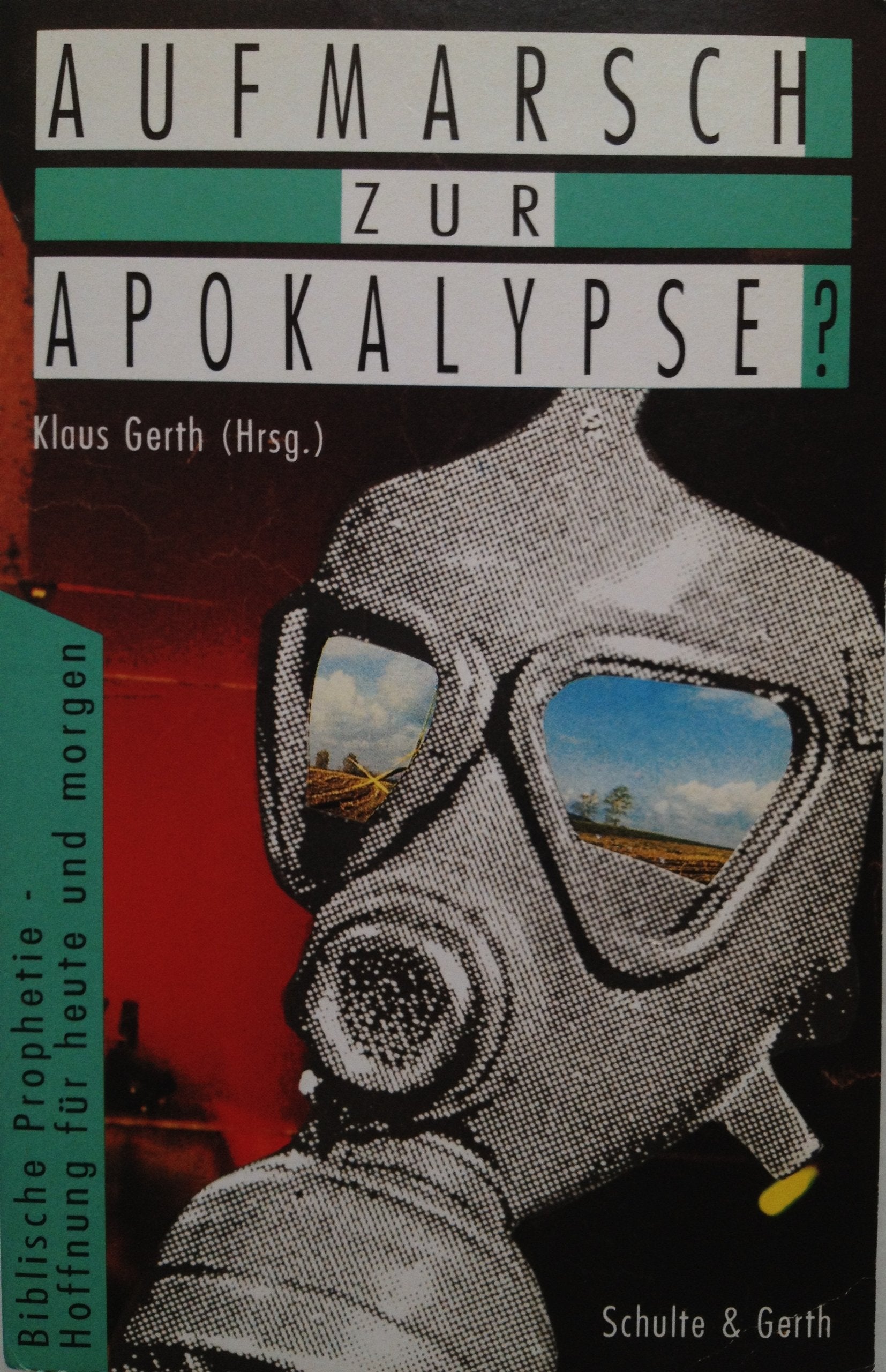 Aufmarsch zur Apokalypse?: Biblische Prophetie - Hoffnung für heute und morgen Religion & Esotericism