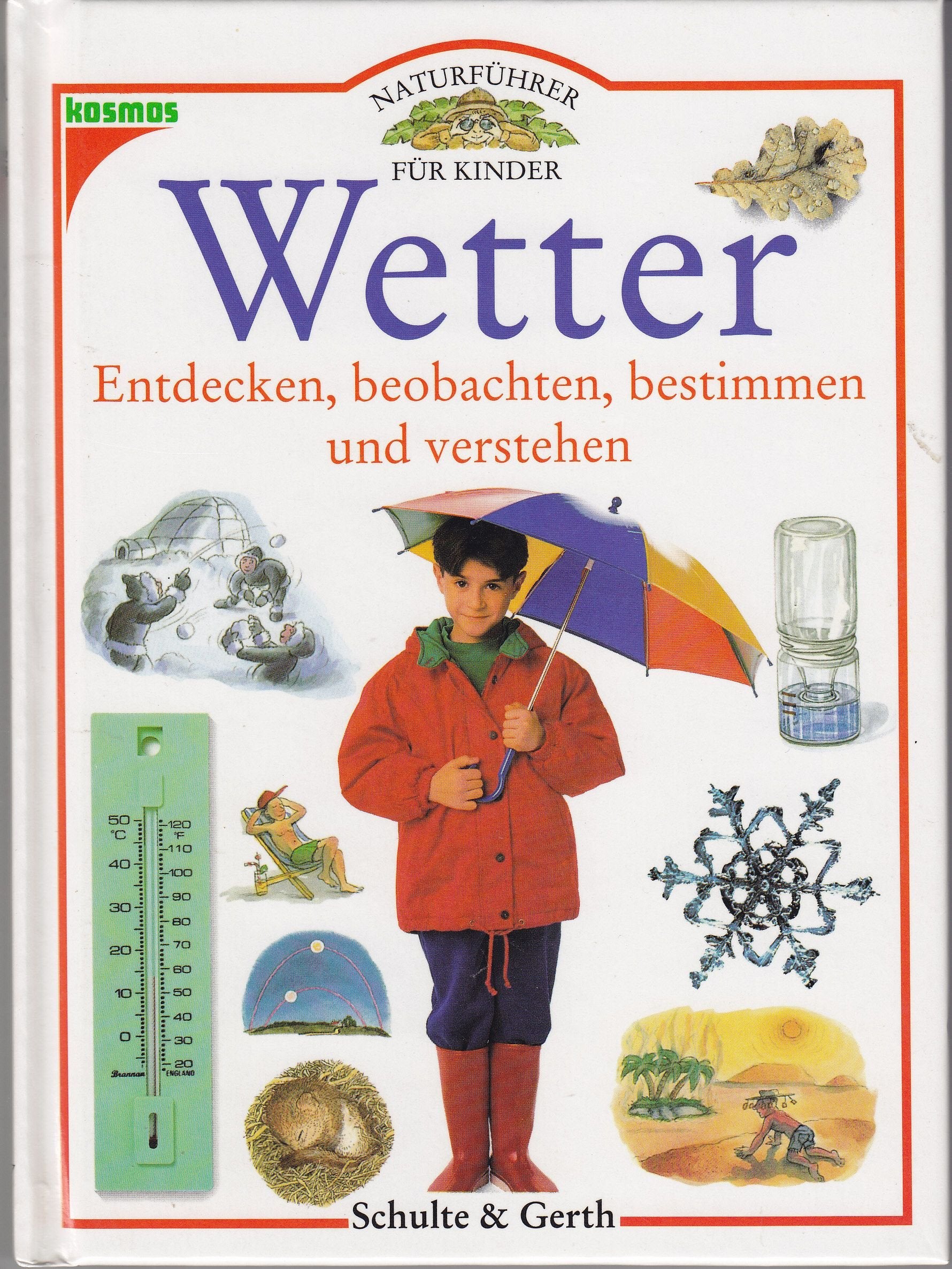 Wetter: Entdecken, beobachten, bestimmen und verstehen (Naturführer für Kinder) Non-fiction