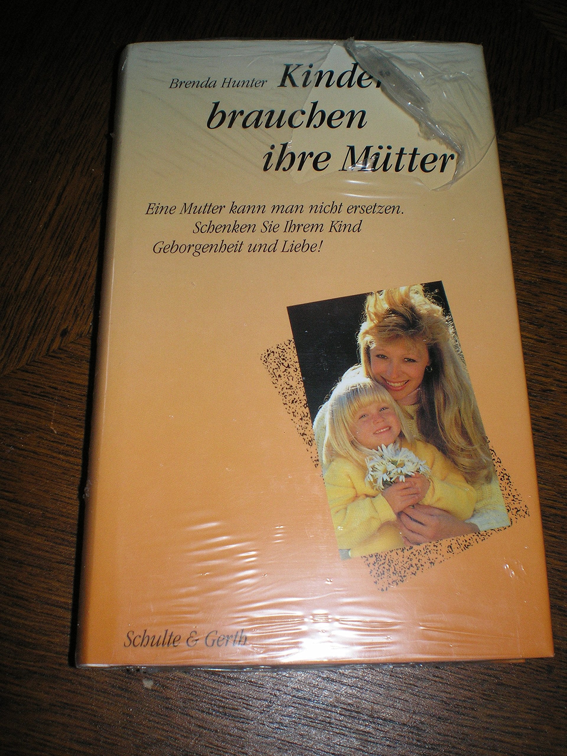 Kinder brauchen ihre Mütter: Eine Mutter kann man nicht ersetzen Books