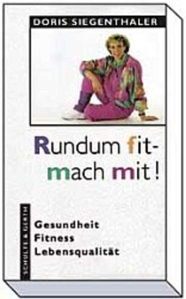 Rundum fit - mach mit!: Gesundheit - Fitness - Lebensqualität Leisure & Fun
