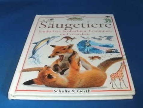 Säugetiere: Entdecken, beobachten, bestimmen und verstehen (Naturführer für Kinder) Non-fiction