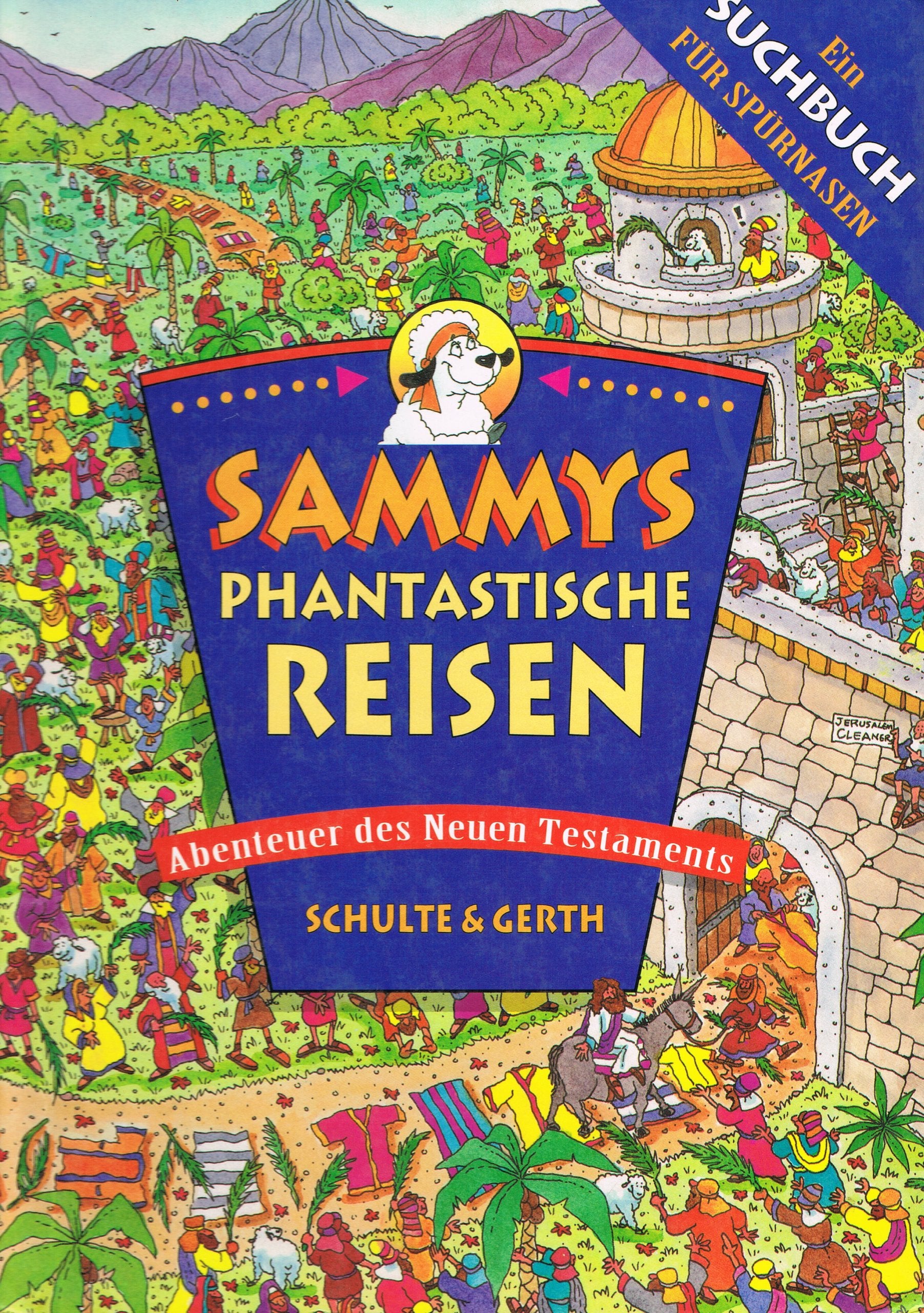 Sammys phantastische Reisen / Abenteuer des Neuen Testaments: Ein Suchbuch für Spürnasen (Sammys phantastische Reisen: Ein Suchbuch für Spürnasen) Religion & Esotericism