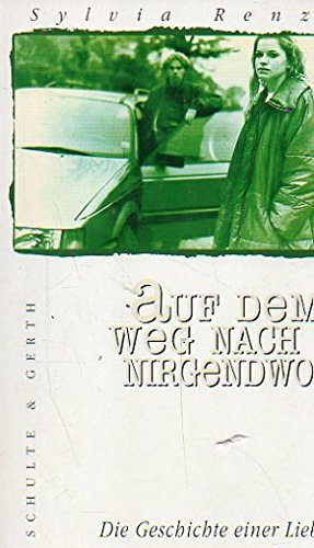Auf dem Weg nach nirgendwo?: Die Geschichte einer Liebe Books