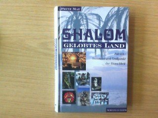 Schalom gelobtes Land: Israel - Traumziel und Treffpunkt der Menschheit Business & Technology