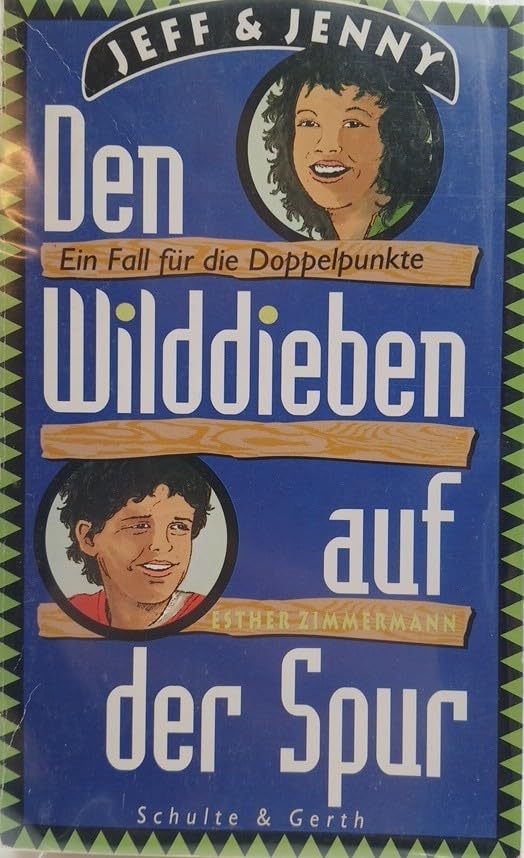 Jeff & Jenny / Den Wilddieben auf der Spur: Ein Fall für Doppelpunkte (Jeff & Jenny: Ein Fall für Doppelpunkte) Books