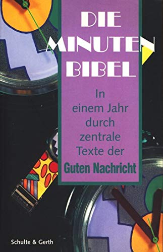 Die Minutenbibel: In einem Jahr durch zentrale Texte der Bibel Religion & Esotericism