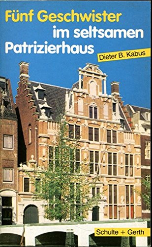 Fünf Geschwister im seltsamen Patrizierhaus Books