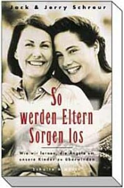 So werden Eltern Sorgen los: Wie wir lernen, die Ängste um unsere Kinder zu überwinden Parents & Children