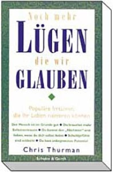 Noch mehr Lügen, die wir glauben. Populäre Irrtümer, die Ihr Leben ruinieren können Psychology