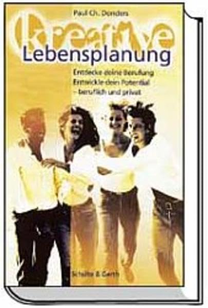 (Kreative) Lebensplanung: Entdecke deine Berufung. Entwickle dein Potential - beruflich und privat Religion & Esotericism
