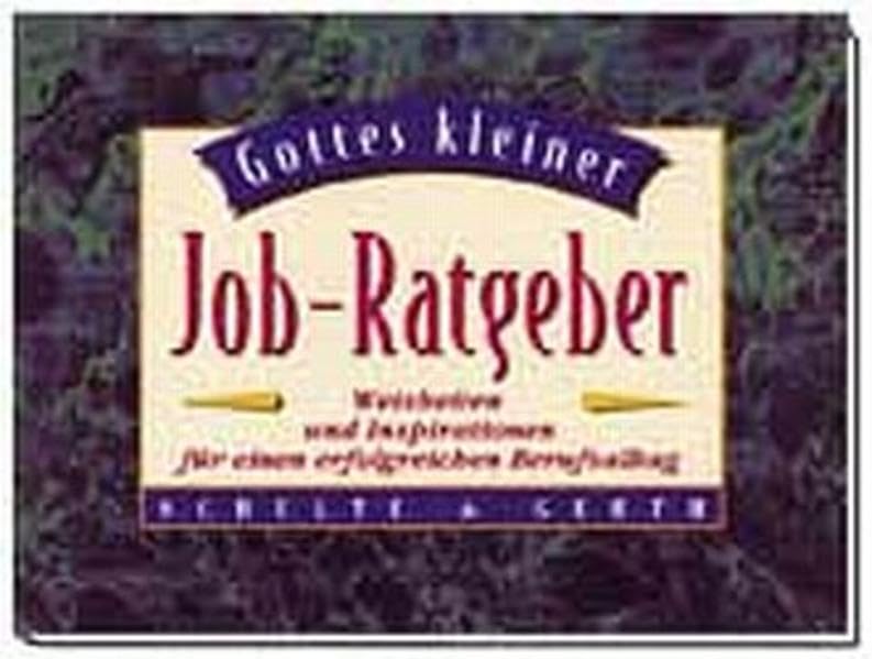 Gottes kleiner Job-Ratgeber: Weisheiten und Inspirationen für einen erfolgreichen Berufsalltag Books