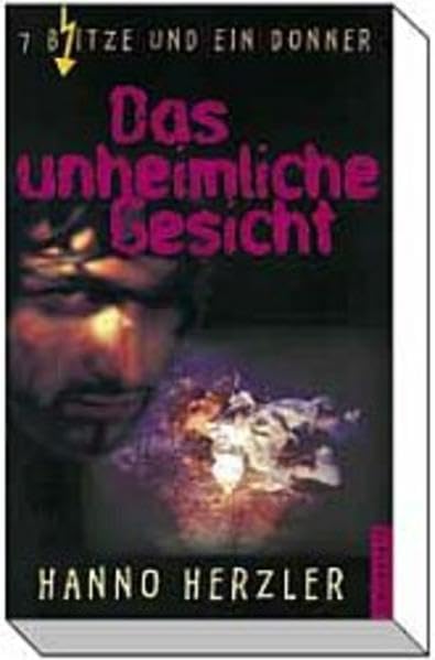 Sieben B(l)itze und ein Donner : Das unheimliche Gesicht Books